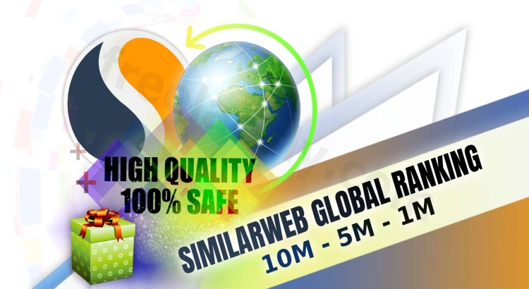 We Will Boost Your Global SimilarWeb Ranking to 10M, 5M, and 1M Safely