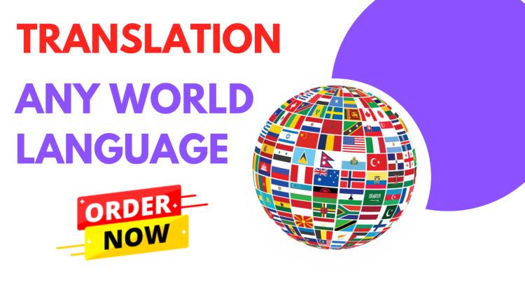 You will get Translation for any language English,Spanish,German,Russian,Urdu,Chinese