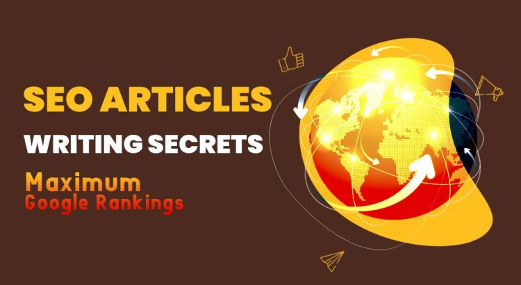 Get the Secrets to Writing High-Performing SEO Articles for Maximum Google Rankings