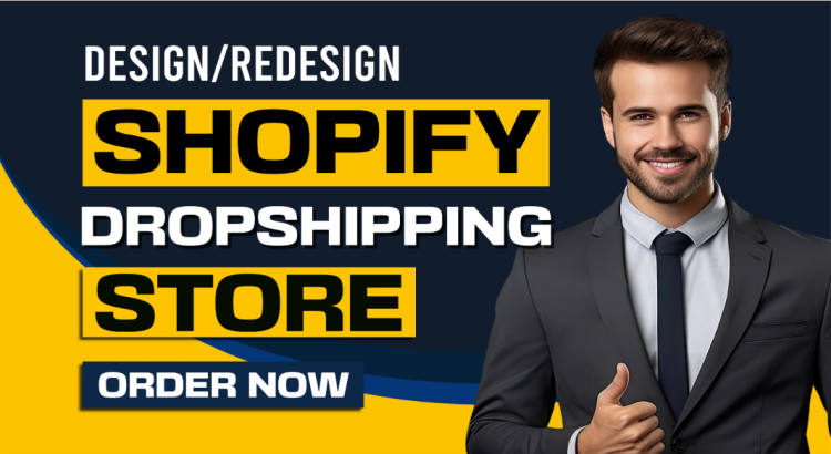 I will design or redesign shopify store, shopify dropshipping store, shopify website